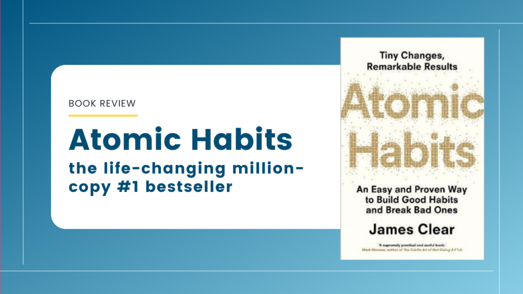 Atomic Habits Book Summary: Transform Your Life with Tiny Changes